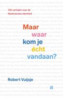 Maar waar kom je écht vandaan? (Paperback)