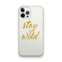 Stay wild: iPhone 12 Pro Max Transparant Hoesje