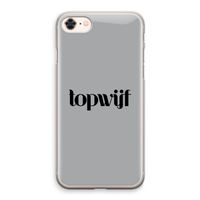 Topwijf Grijs Zwart: iPhone 8 Transparant Hoesje