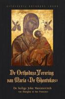 De Orthodoxe Verering van Maria 'De Theotokos' (Paperback)
