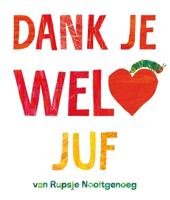 Gottmer Uitgevers Groep Rupsje nooitgenoeg dank je wel, juf