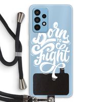 Born to Fight: Samsung Galaxy A52 Transparant Hoesje met koord