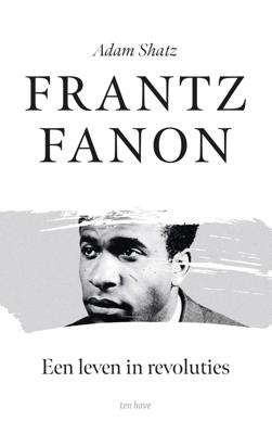 Frantz Fanon - Adam Shatz - ebook
