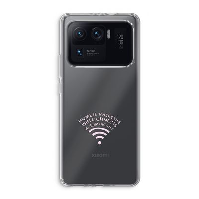 Home Is Where The Wifi Is: Xiaomi Mi 11 Ultra Transparant Hoesje