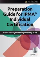 Preparation Guide for IPMA Individual Certification - Bert Hedeman, Roel Riepma - ebook Preparation Guide for IPMA Individual Certification - Bert Hedeman, Roel Riepma - ebook