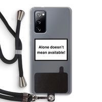 Alone: Samsung Galaxy S20 FE / S20 FE 5G Transparant Hoesje met koord