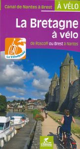 Fietsgids La Bretagne à vélo | Chamina