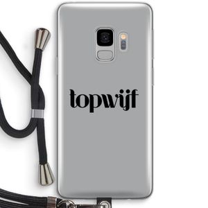 Topwijf Grijs Zwart: Samsung Galaxy S9 Transparant Hoesje met koord
