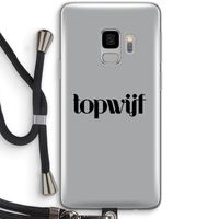 Topwijf Grijs Zwart: Samsung Galaxy S9 Transparant Hoesje met koord
