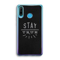 Stay true: Huawei P30 Lite Transparant Hoesje