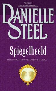 Spiegelbeeld - Danielle Steel - ebook