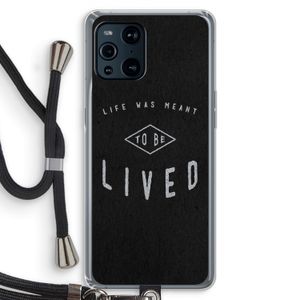 To be lived: Oppo Find X3 Pro Transparant Hoesje met koord