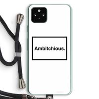 Ambitchious: Pixel 5a 5G Transparant Hoesje met koord Ambitchious: Pixel 5a 5G Transparant Hoesje met koord