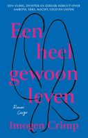 Een heel gewoon leven - Imogen Crimp - ebook