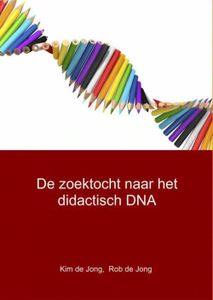 De zoektocht naar het didactisch DNA - Rob de Jong, Kim de Jong - ebook