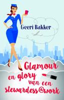 Glamour en glory van een stewardess@work (Paperback)