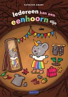 Iedereen kan een eenhoorn zijn (Hardback)