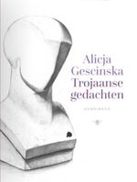 Trojaanse gedachten - Alicja Gescinska - ebook