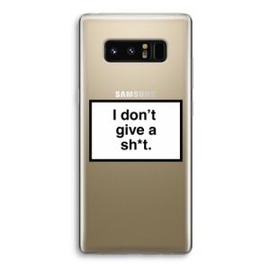 Don't give a shit: Samsung Galaxy Note 8 Transparant Hoesje