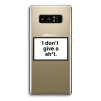Don't give a shit: Samsung Galaxy Note 8 Transparant Hoesje