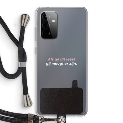 gij moogt er zijn: Samsung Galaxy A72 5G Transparant Hoesje met koord
