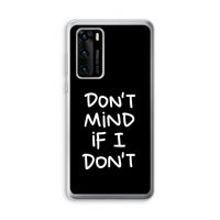 Don't Mind: Huawei P40 Transparant Hoesje