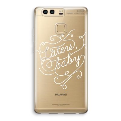Laters, baby: Huawei P9 Transparant Hoesje