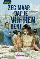 Zeg maar dat je vijftien bent (Hardback)