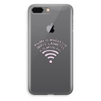 Home Is Where The Wifi Is: iPhone 8 Plus Transparant Hoesje