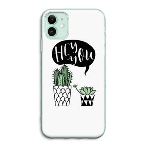 Hey you cactus: iPhone 11 Transparant Hoesje