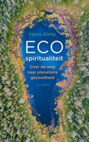 Ecospiritualiteit - Hans Alma - ebook