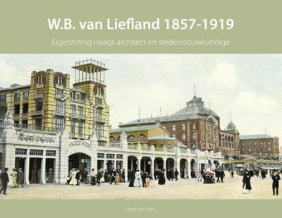 W.B. van Liefland 1857-1919 (Hardback)