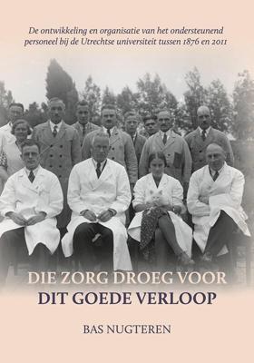 Die zorg droeg voor dit goede verloop (Paperback)