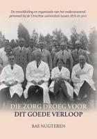 Die zorg droeg voor dit goede verloop (Paperback)