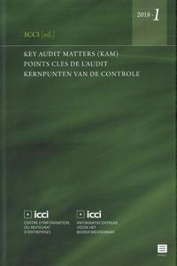 Key Audit Matters (KAM) - Points clés de l&apos;audit - Kernpunten van de controle. 2018-1 (Hardback)