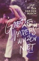 Goede vaders wijzen niet - Jan Van den Bosch - ebook