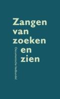 Zangen van zoeken en zien (Hardback)