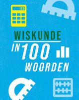 Wiskunde in 100 woorden (Hardback)