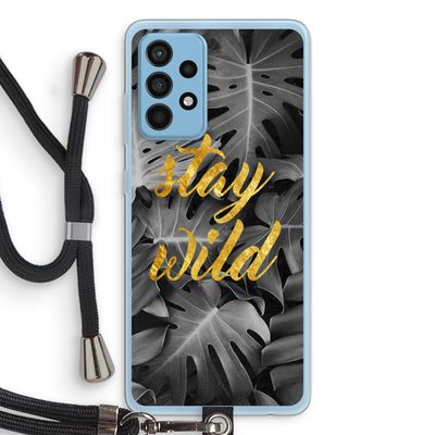 Stay wild: Samsung Galaxy A52 Transparant Hoesje met koord