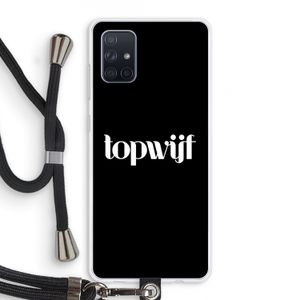 Topwijf Zwart: Samsung Galaxy A71 Transparant Hoesje met koord
