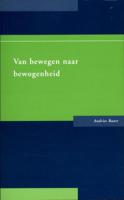Van bewegen naar bewogenheid (Paperback)