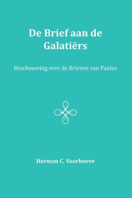 De Brief aan de Galatiërs (Paperback)