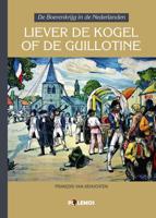 Liever de kogel of de guillotine (Hardback)