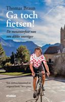 Ga toch fietsen! (Paperback)