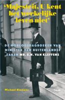 'Majesteit, U kent het werkelijke leven niet' (Paperback)
