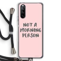 Morning person: Sony Sony Xperia 10 III Transparant Hoesje met koord