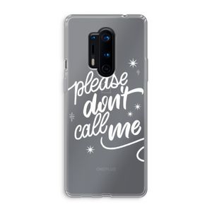 Don't call: OnePlus 8 Pro Transparant Hoesje