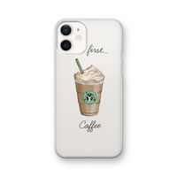 But first coffee: iPhone 12 Transparant Hoesje