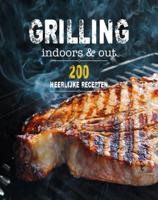 Grilling indoors & out - 200 recepten (Hardback) Grilling indoors & out - 200 recepten (Hardback)