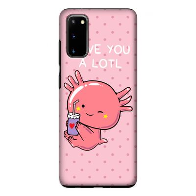 Love You A Lotl: Samsung Galaxy S20 Tough Case